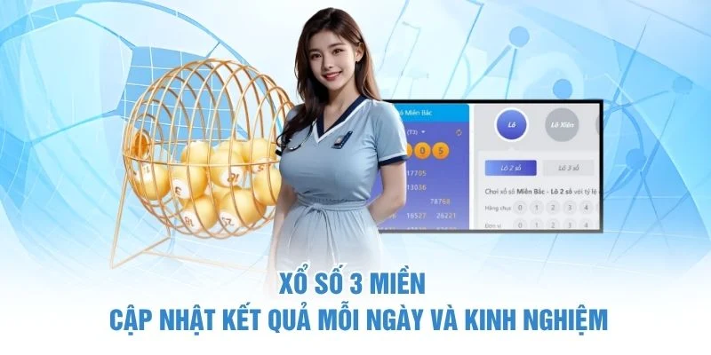 Xổ Số 3 Miền – Cập Nhật Kết Quả Mỗi Ngày Và Kinh Nghiệm